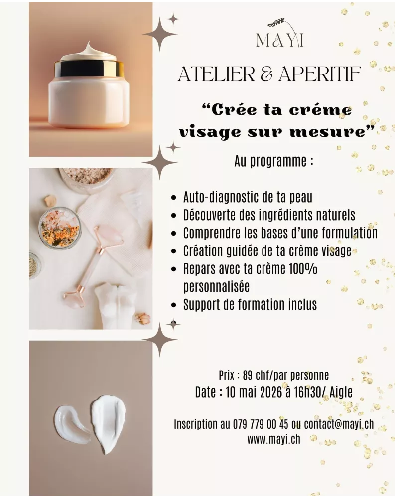 ATELIER ET APERITIF "Crée ta crème visage sur mesure" - 10 mai 2026 à 16h30/ Aigle