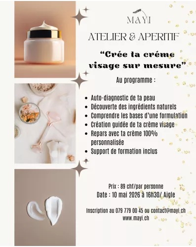 ATELIER ET APERITIF "Crée ta crème visage sur mesure" - 10 mai 2026 à 16h30/ Aigle